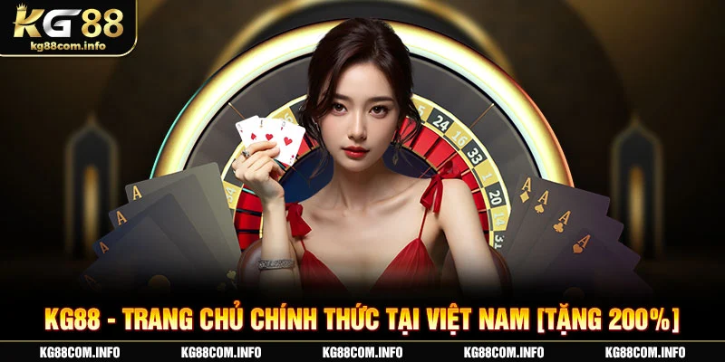 KG88 - Trang chủ chính thức tại Việt Nam