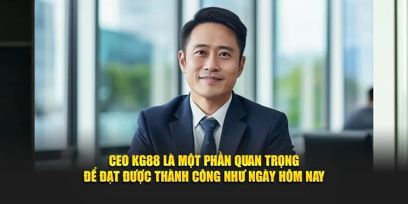 Tuổi trẻ của CEO KG88 đã dành nhiều thời gian để nghiên cứu về quản trị casino