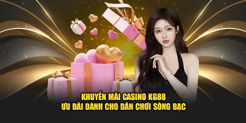 khuyến mãi casino KG88